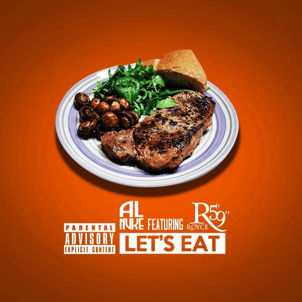 MP3: @ALNuke feat. @RoyceDa59 - Let's Eat [#SaluteTheReal]