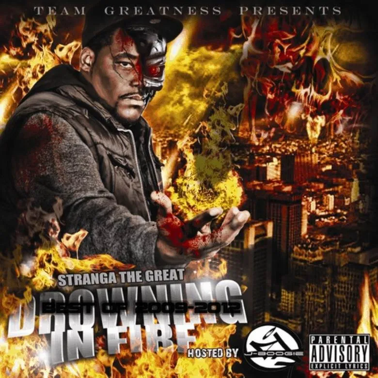 @StrangaTheGreat » Drowning In Fire (Hosted By @DJJBoogie845) [Mixtape] 2