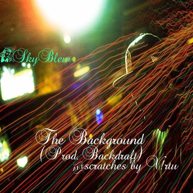 The BackGROUND track by SkyBlew