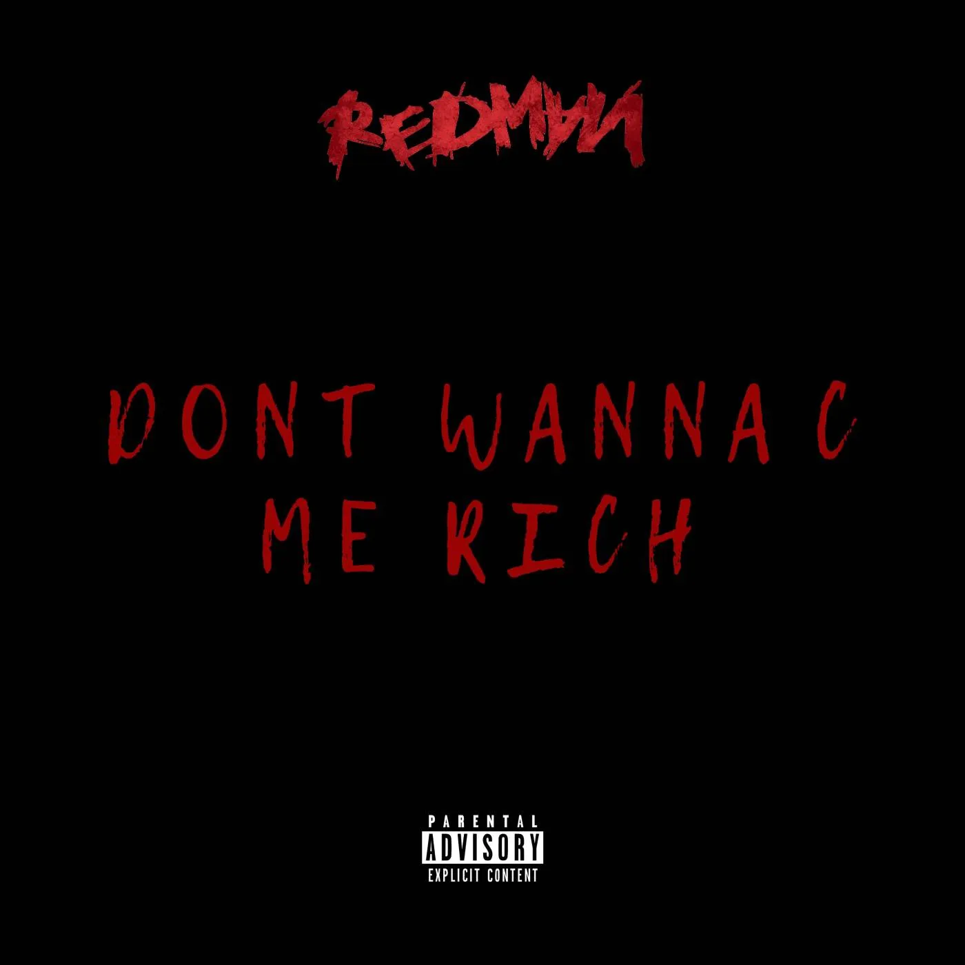Redman - Don't Wanna C Me Rich [Official MP3 Artwork]