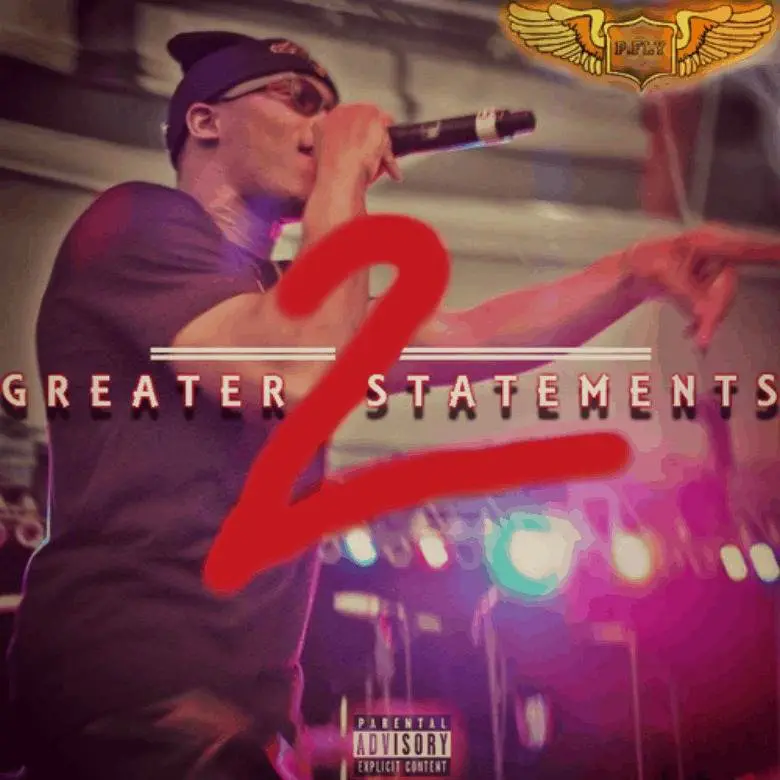 Mixtape: P. Fly (@TheOfficialPFly) » #GreaterStatements2