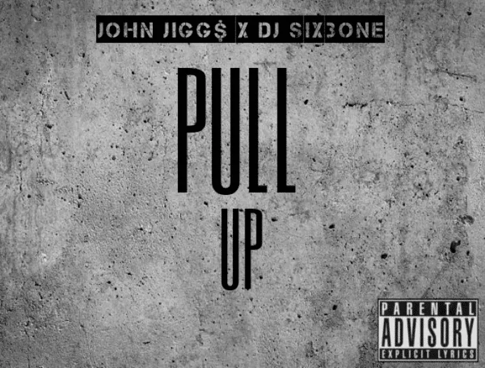 John Jigg$ - Pull Up [Track Artwork]