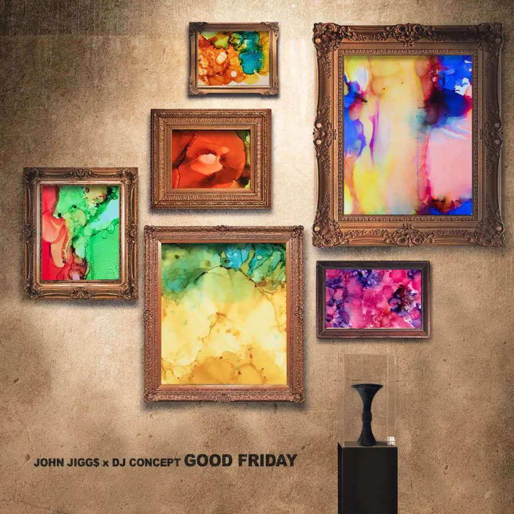 John jigg$ x dj concept good friday [ep artwork]