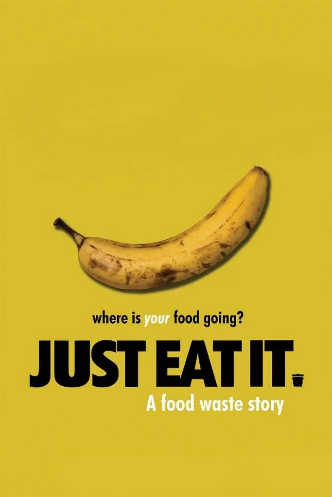 Just eat it: a food waste story [official movie poster]