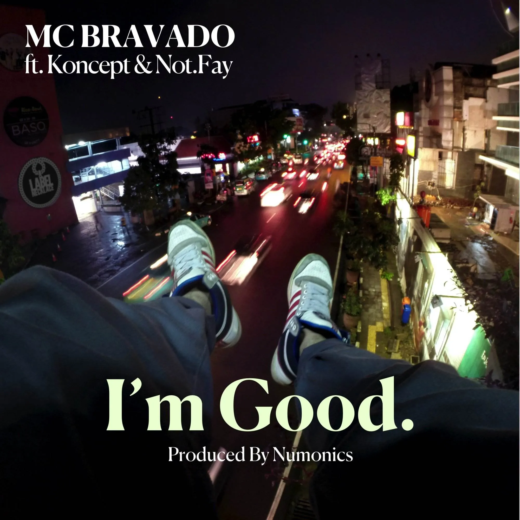 MC Bravado feat. Koncept & Not.Fay “I’m Good” (Audio)