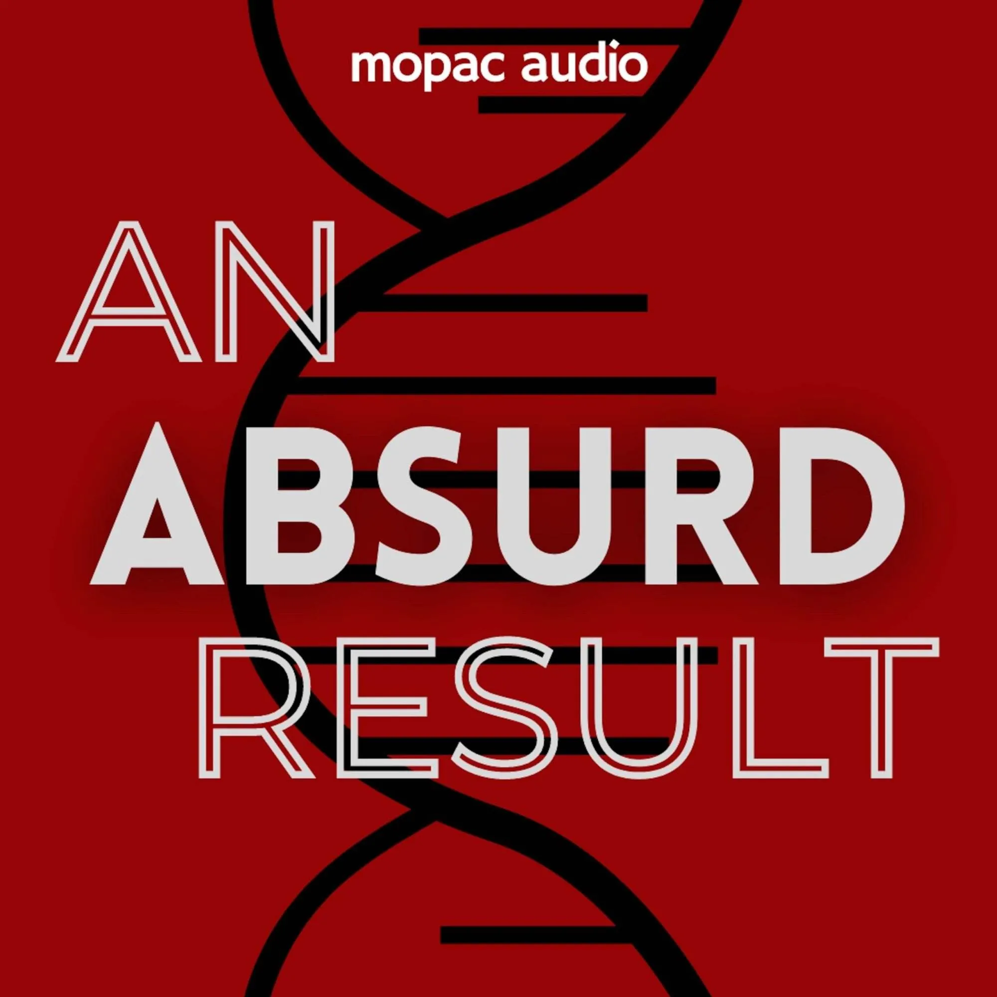 Mopac audio presents an absurd result [official podcast artwork]