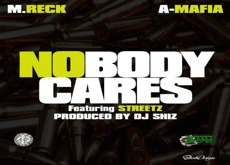 Audio: M.Reck (@MReckGM) feat. A-Mafia (@MafiaTheBoss) & Streetz » Nobody Cares [Snippet]