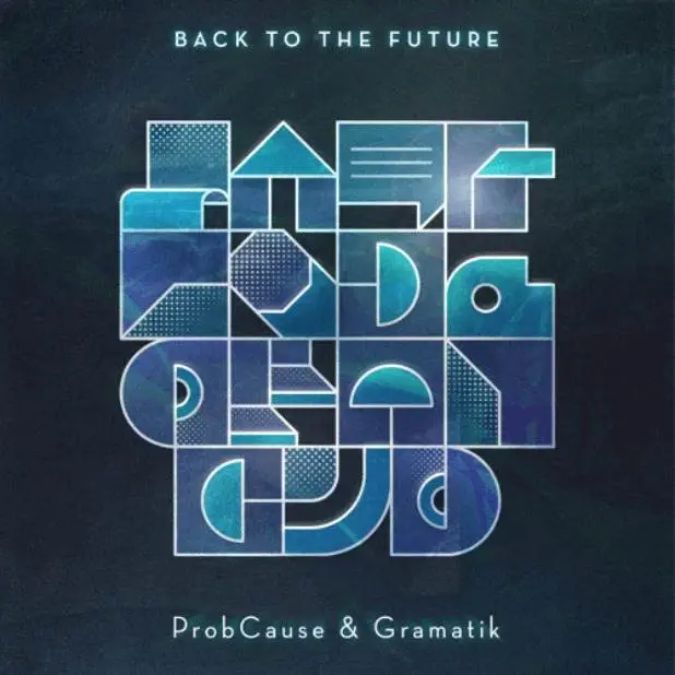 @ProbCause & @Gramatik - Back To The Future