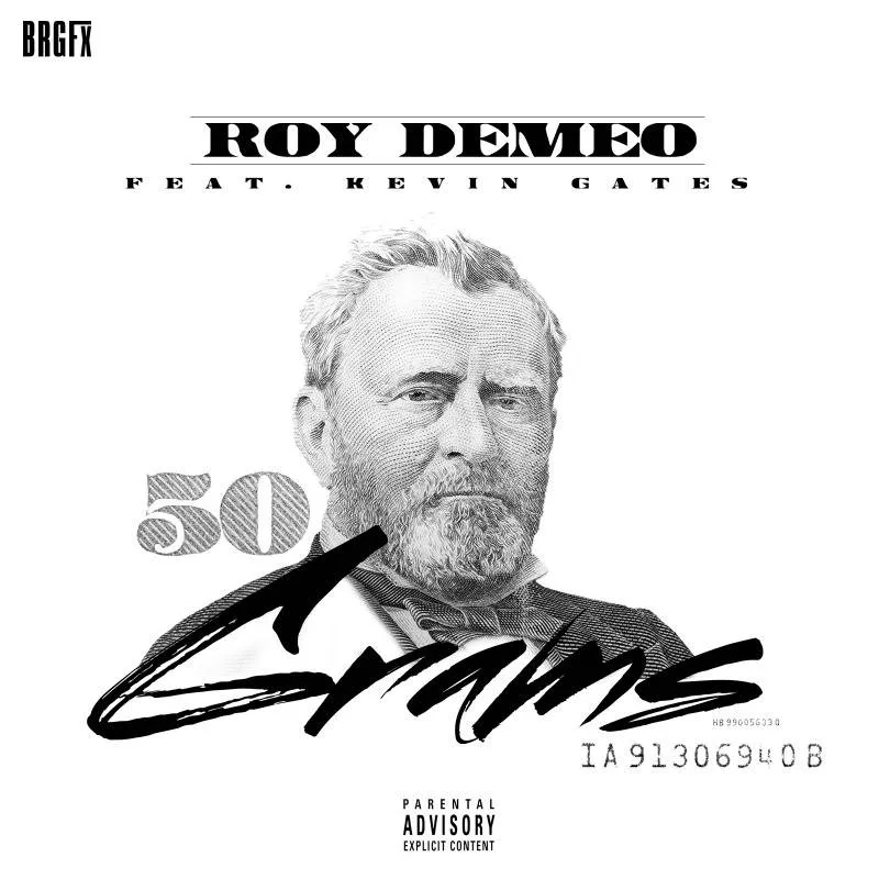Roy DeMeo (@C88RoyDeMeo) feat. Kevin Gates (@IAmKevinGates) - #50Grams 1