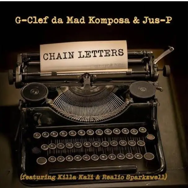 Jus-P & G-Clef Da Mad Komposa “Chain Letters” Lyric Video
