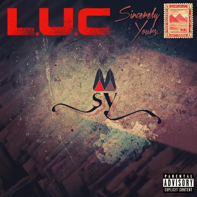 L.U.C. Dolla (@InLUC_WeTrust) » Sincerely Yours (Prod. @9thWonderMusic) [MP3]