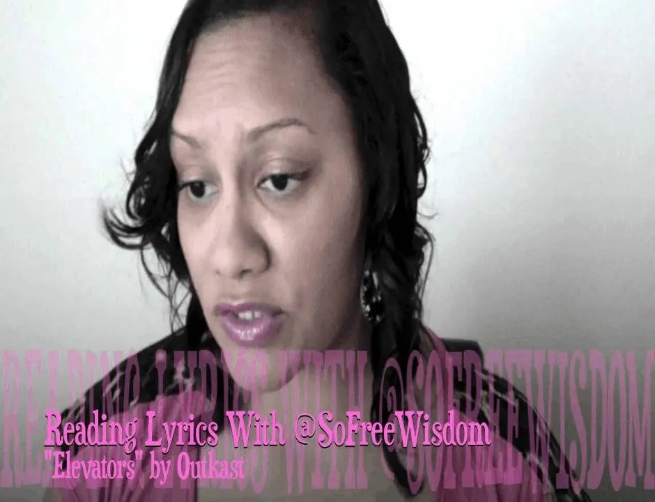 Video: Singer @SoFreeWisdom Reads Lyrics To Outkast's 'Elevators'