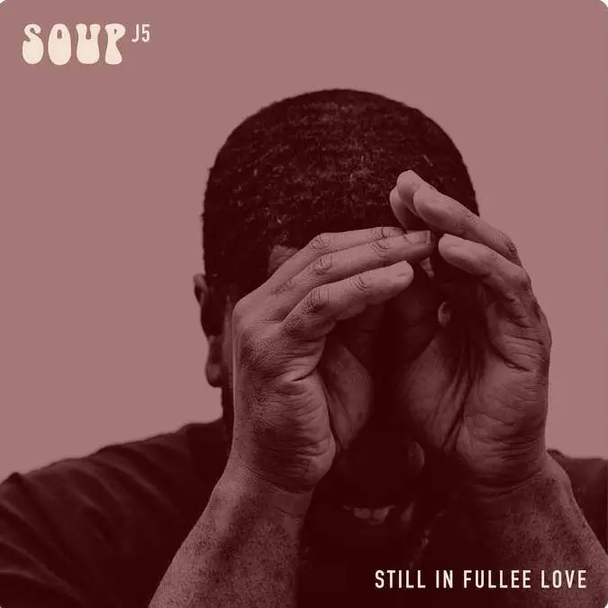 Soup (of Jurassic 5) - Still In Fullee Love [EP Artwork]