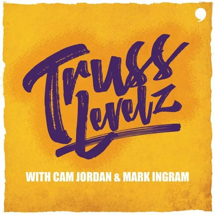 Truss levelz with cam jordan & mark ingram [podcast artwork]