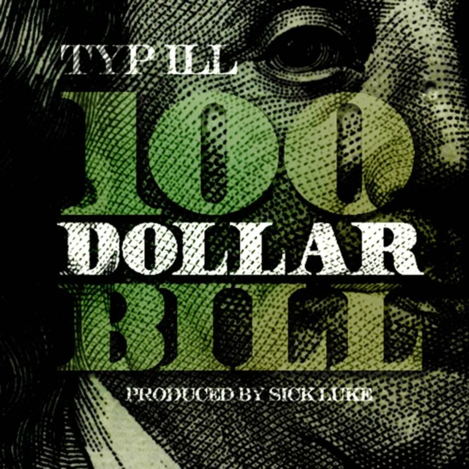 MP3: @Typ_iLL » 100 Dollar Bill [Prod. @SickLuke]