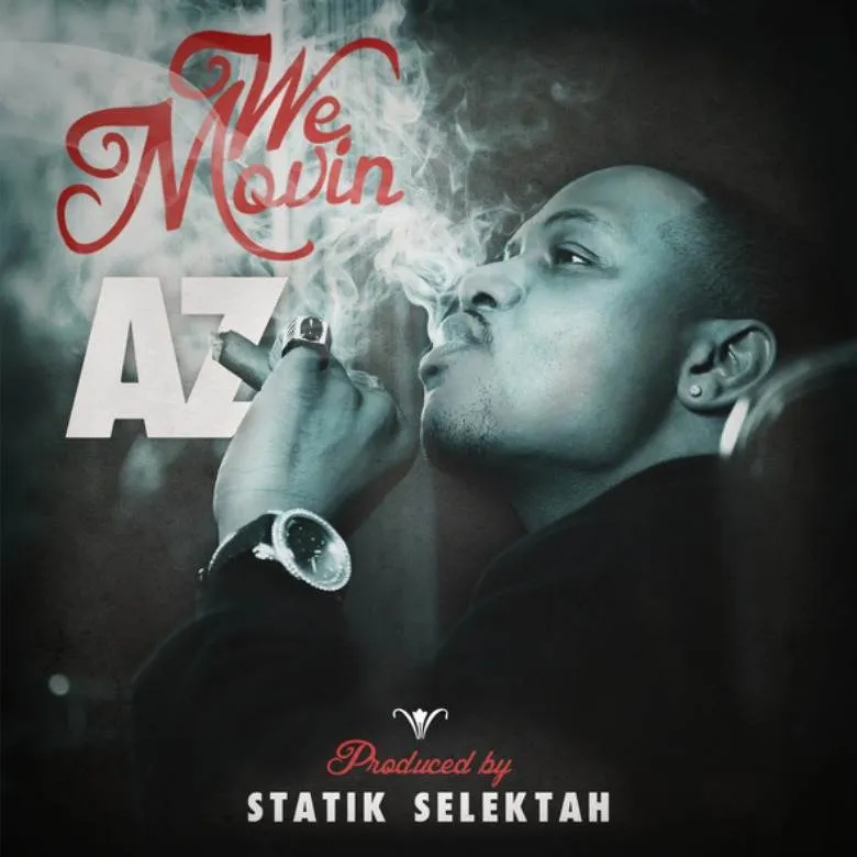 AZ (@QuietAZMoney) » #WeMovin (Prod. @StatikSelekt) [MP3]