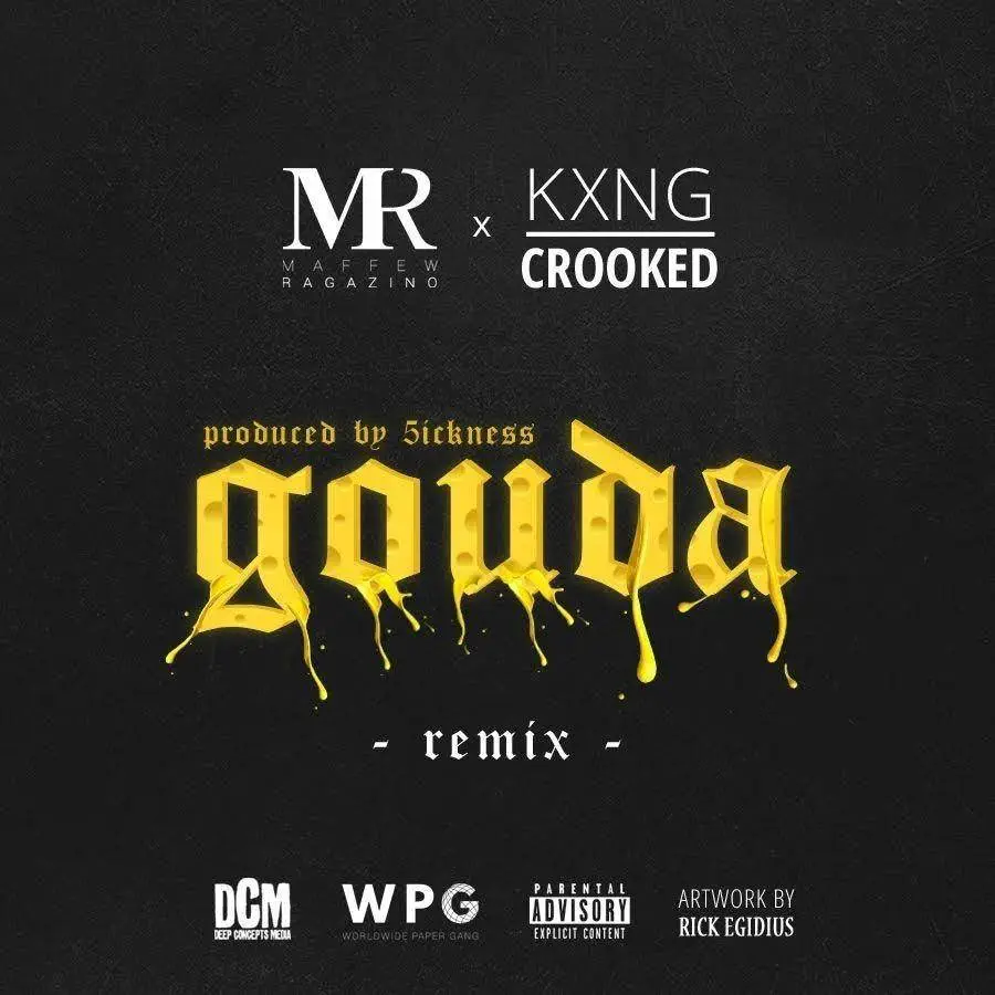 MP3: @MaffewRagazino feat. KXNG Crooked (@CrookedIntriago) - Gouda (Remix) [Prod. @Itz5ickness]