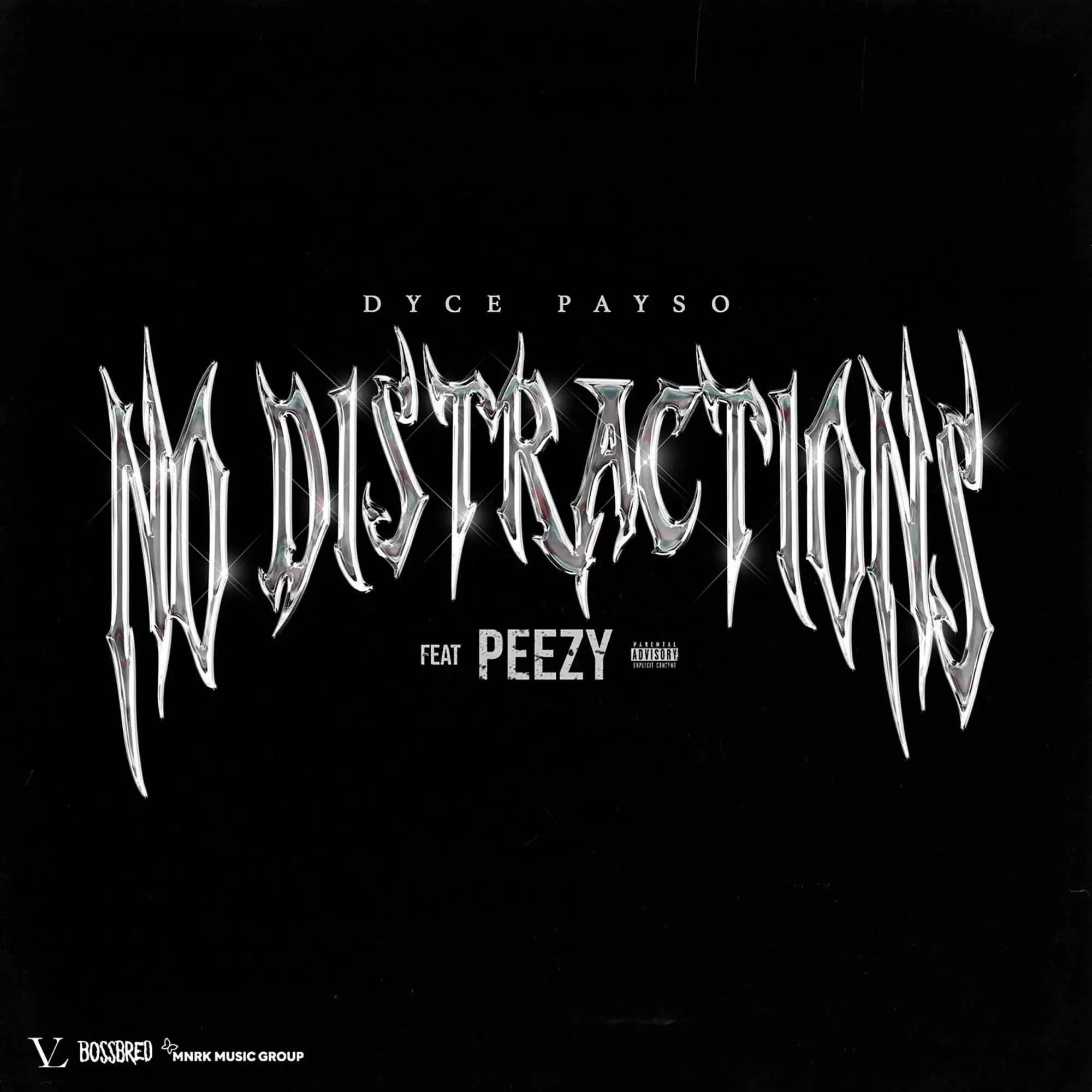 Dyce Payso - No Distractions [Official MP3 Artwork]