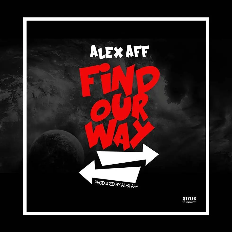 MP3: Alex Aff (@ImAlexAffMayne) » Find Our Way