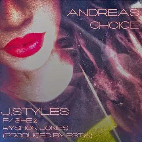 Mp3s: @JStyles310 feat. @RyshonJones and She- Andrea's Choice