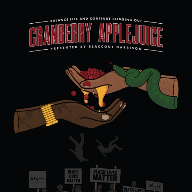 Stream BlaccOut Garrison's (@ItsABlaccOut) 'Cranberry Applejuice' EP 1