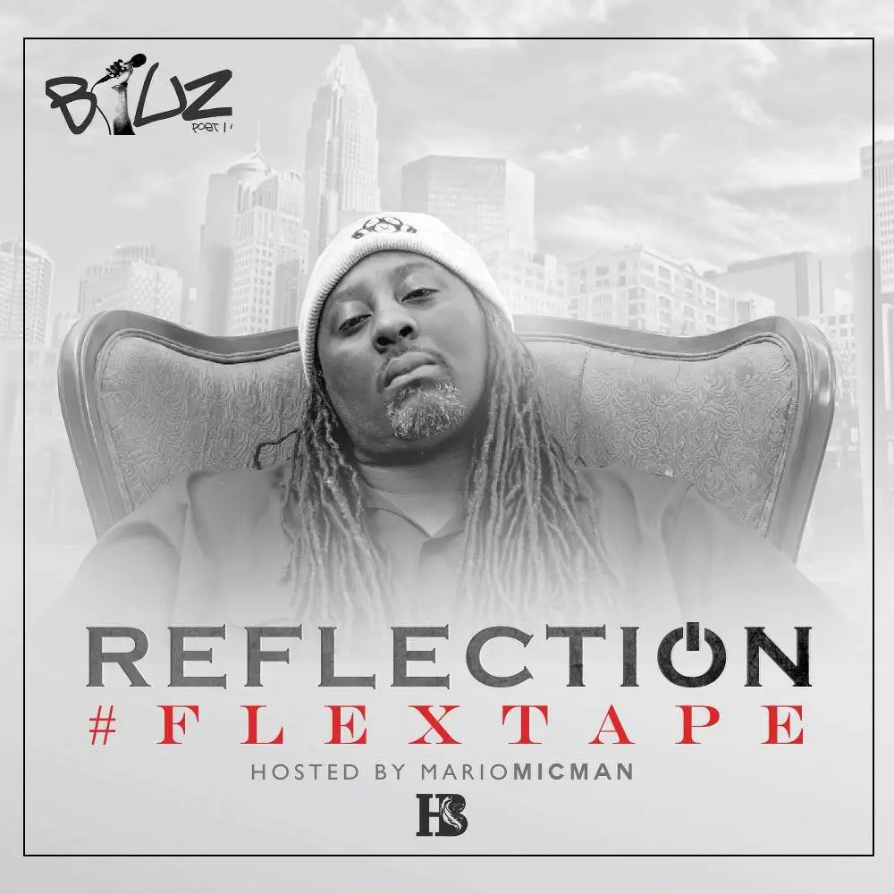 Mixtape: Bluz (@MrBluz) – Reflection #Flextape [Hosted By @Mario_MicMan]