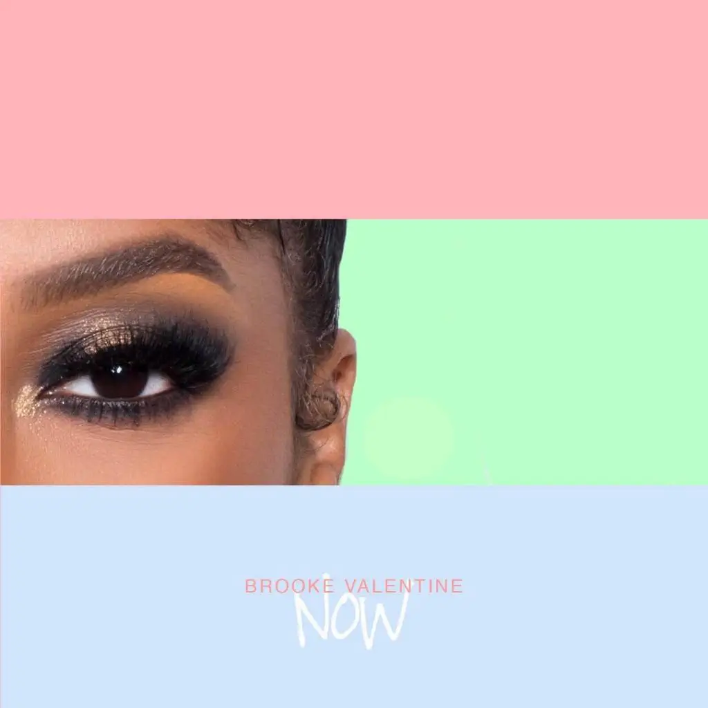 Brooke Valentine - Now [Track Artwork]