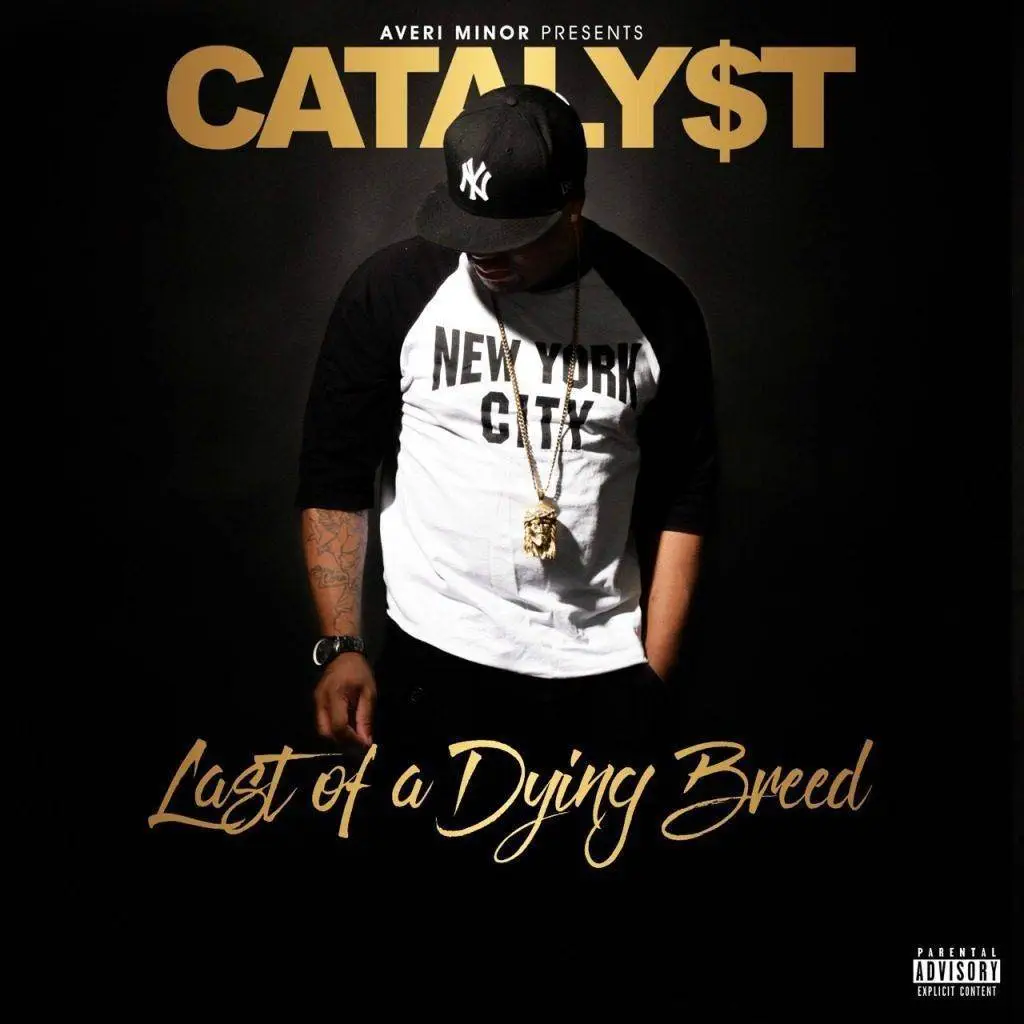 CATALY$T (@CatalystWasHere) Could Be The 'Last Of A Dying Breed' 1