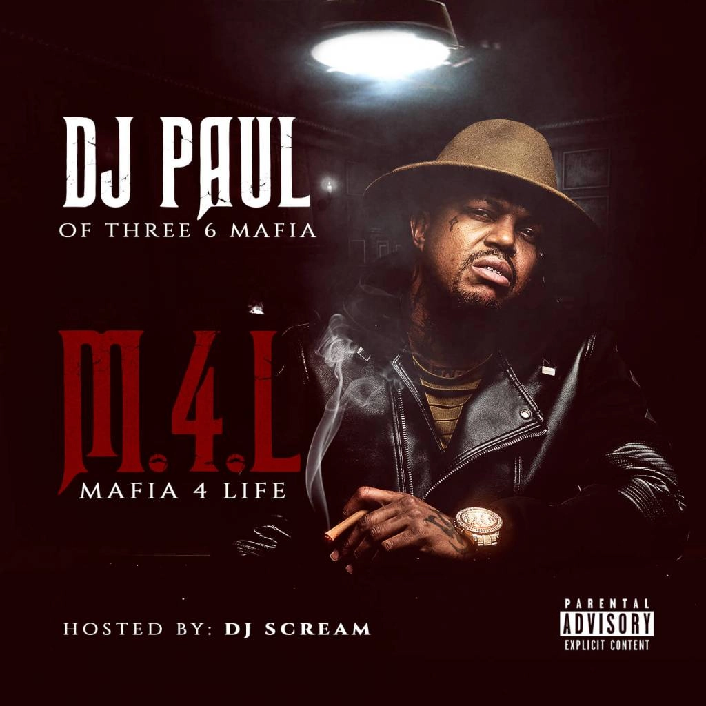 DJ Paul - Mafia 4 Life (#M4L) [Mixtape Artwork]