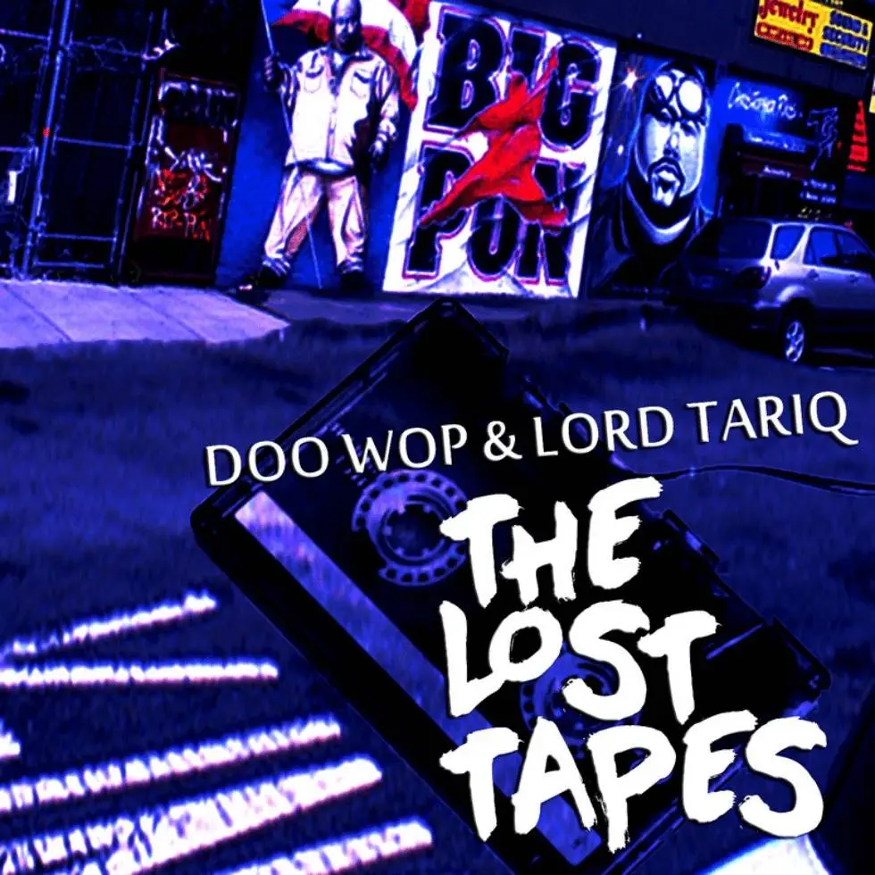 Mixtape: 'The Lost Tapes' By @DJDooWop & Lord Tariq (@TariqLord) 1