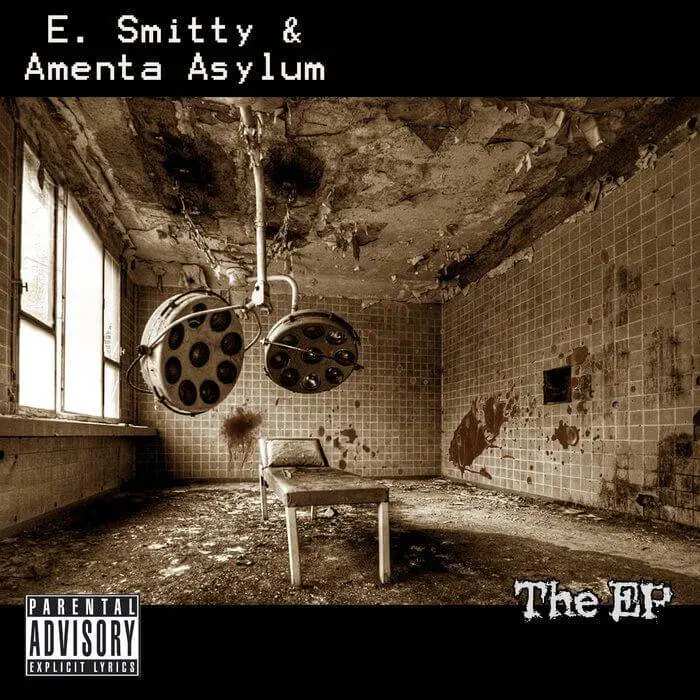 Stream ‘The EP’ By E. Smitty (@TheRealESmitty) & @Amenta_Asylum
