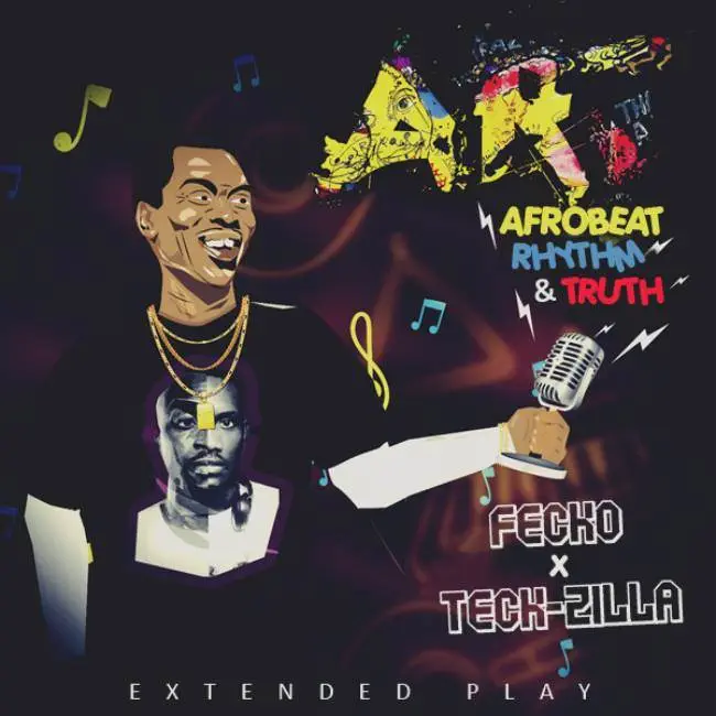 Stream Fecko x Teck-Zilla's (@ThisIsFecko @TeckZilla108) New EP 'A.R.T. (Afrobeat, Rhythm, & Truth)' 1