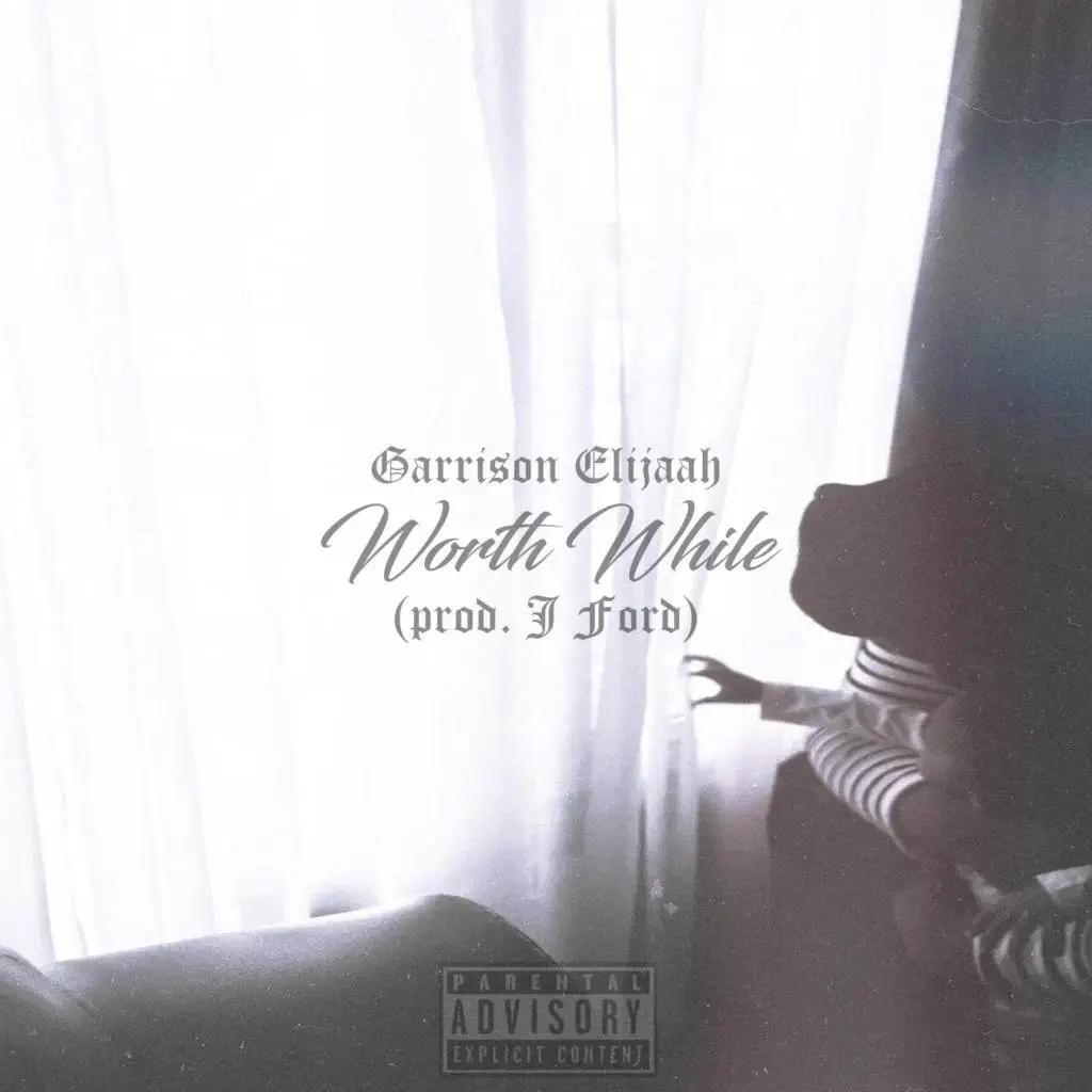 Garrison Elijaah - Worthwhile [Track Artwork]