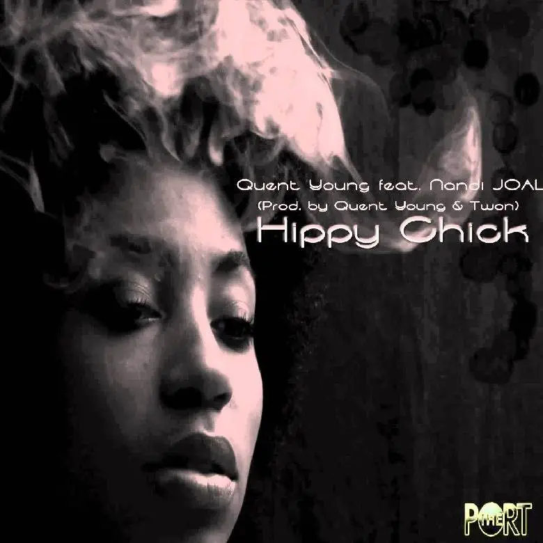 Audio: @QuentYoung feat. Nandi JOAL (@Ink_AndFashion) » Hippy Chick (S&GH)