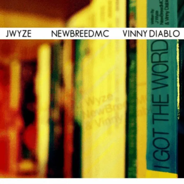 @JWyze, @NewBreedMC, & Vinny Diablo » I Got The Word [MP3]