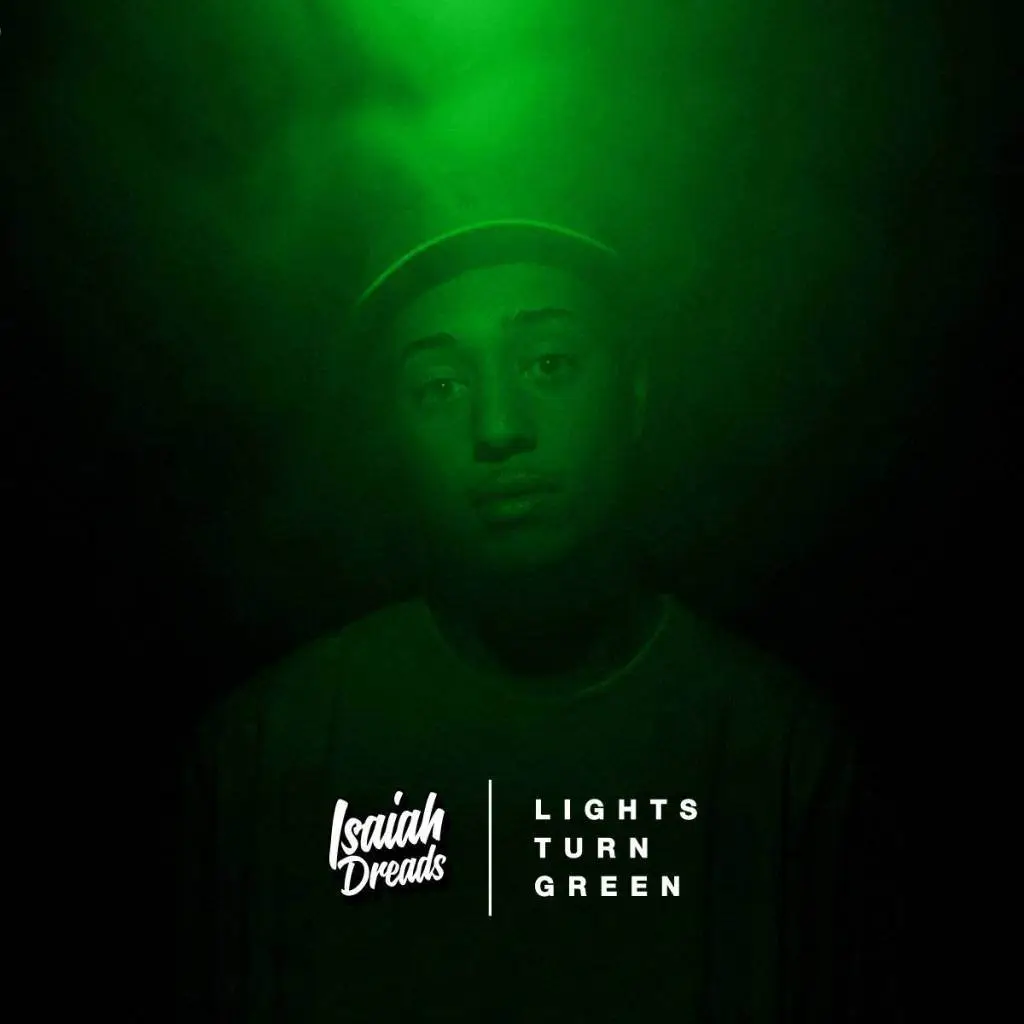 Stream @IsaiahDreads' New Mixtape 'Lights Turn Green'