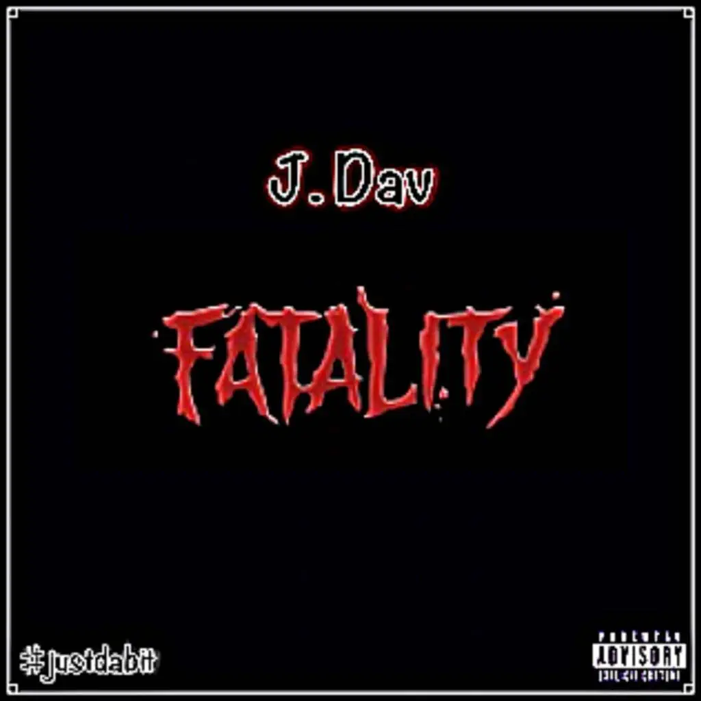 J. Dav - Fatality [Mixtape Artwork]