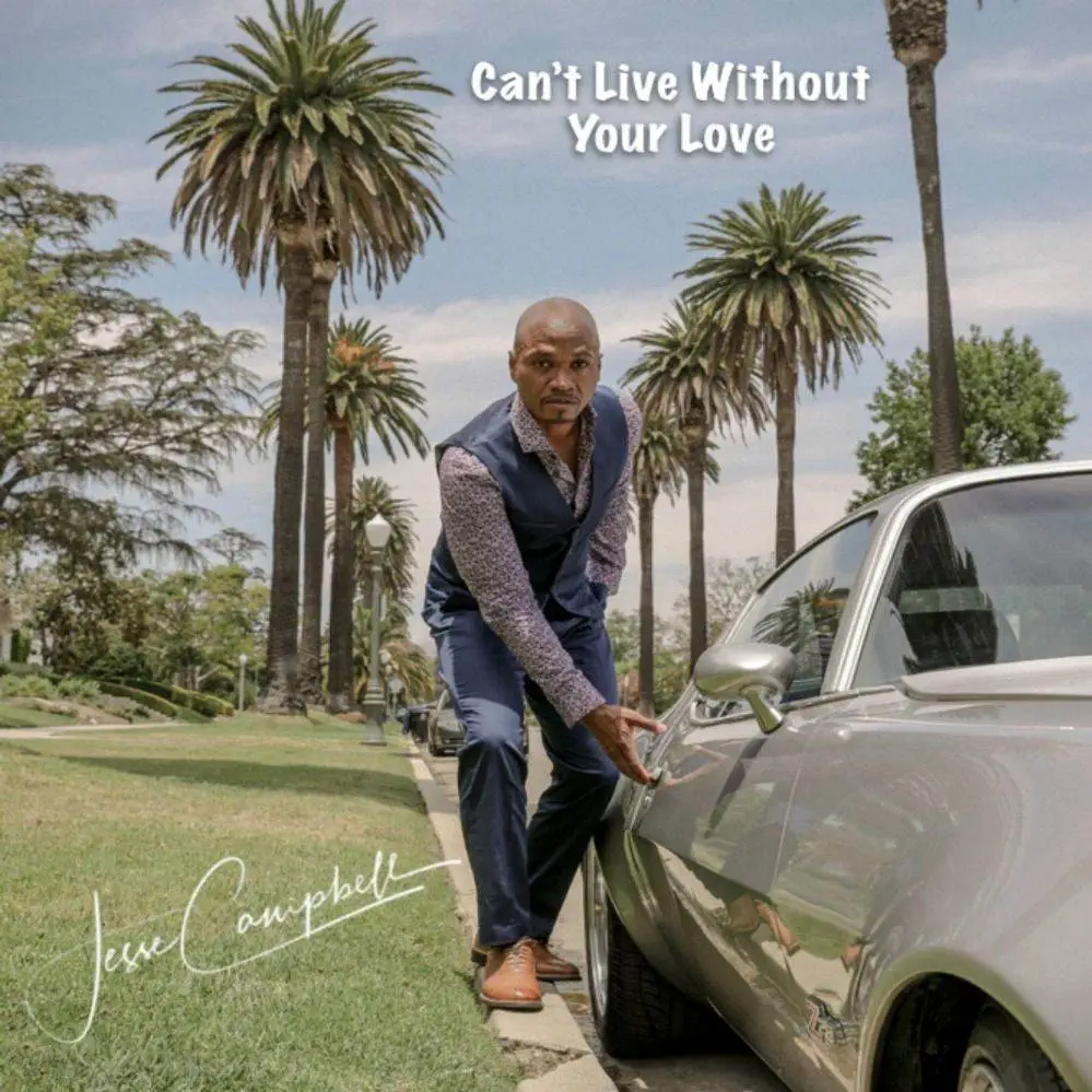 Jesse Campbell - Can't Live Without Your Love [Track Artwork]