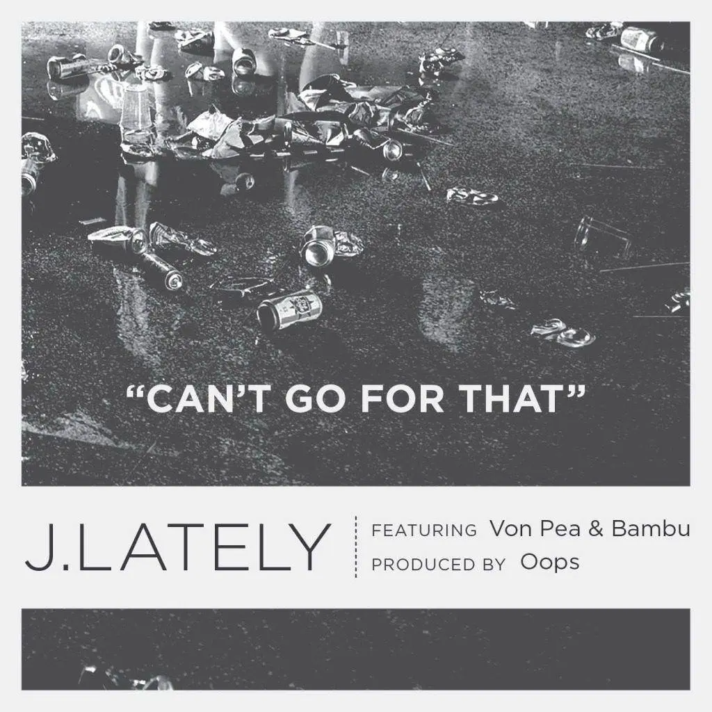 MP3: J.Lately (@JustLately) feat. @VonPea & Bambu (@BambuDePistola) - Can't Go For That