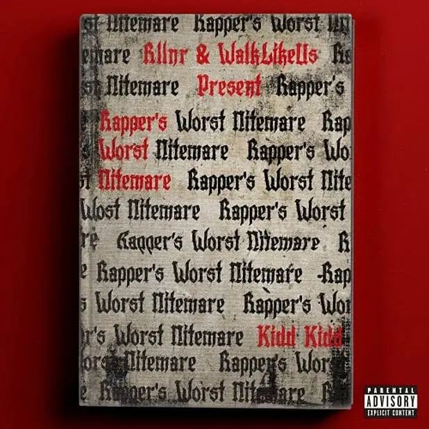 Mixtape: Kidd Kidd (@ItsKiddKidd) - #RappersWorstNightmare