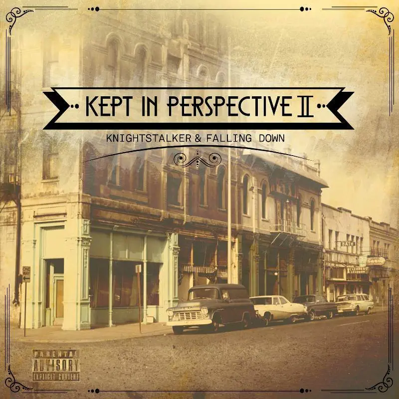 Stream Knightstalker & Falling Down's (@StalkinSeason @FallingDownTrax) 'Kept In Perspective II' EP 1