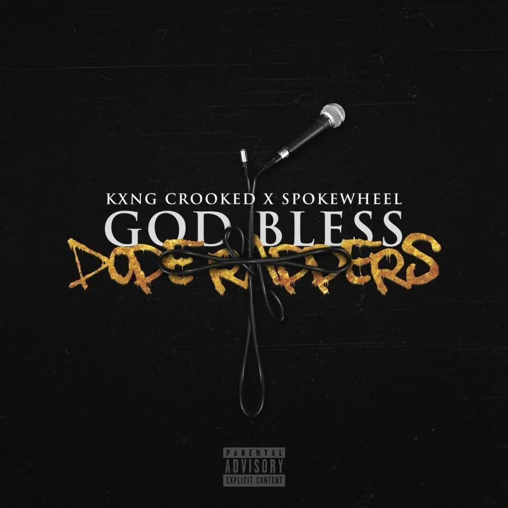 MP3: KXNG Crooked (@CrookedIntriago) & Spokewheel (@1Spokewheel) - God Bless Dope Rappers