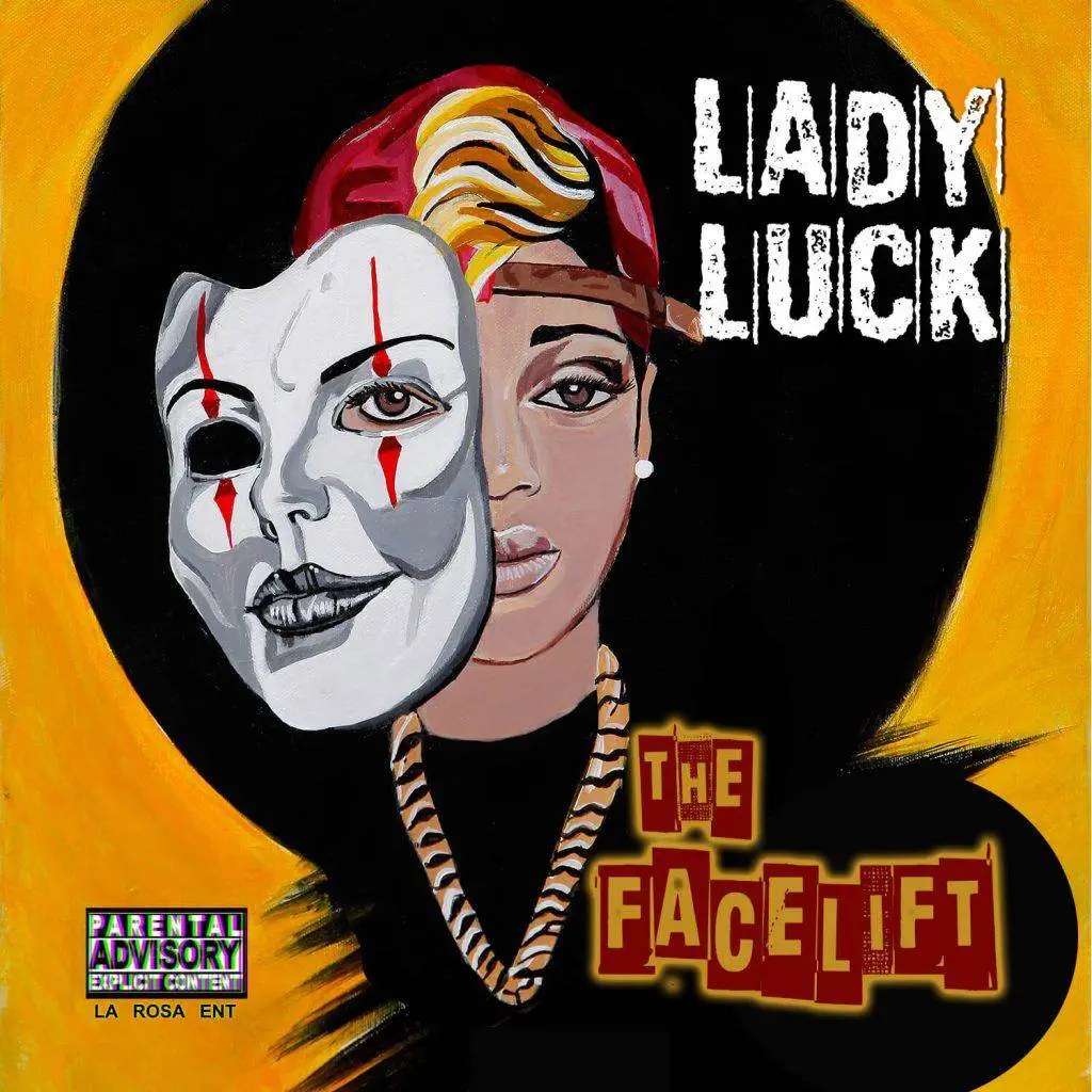 Lady Luck (@IAmLadyLuck) – The Facelift [EP Stream]