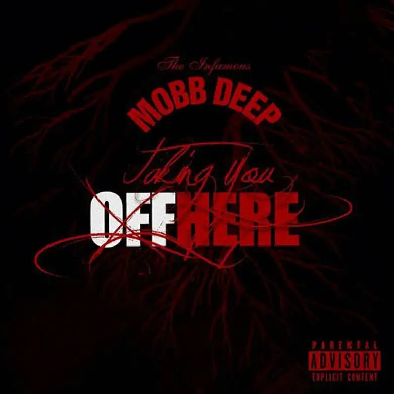 MP3: @MobbDeep » Taking You Off Here