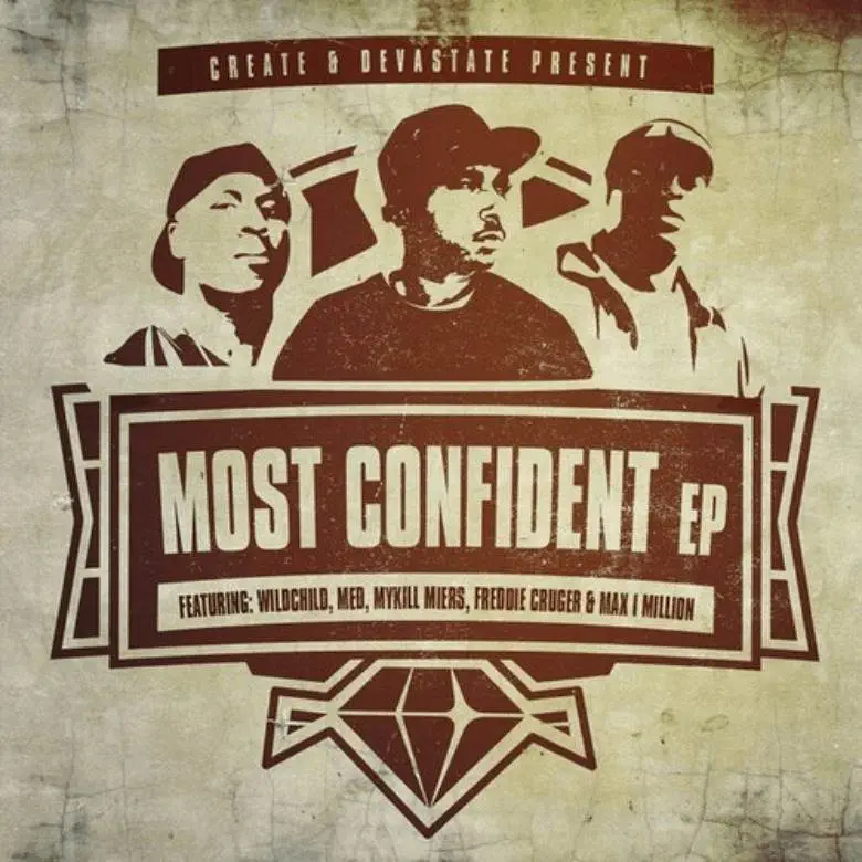 Create & @DJDevastate (feat. Wildchild & @Meda4OX) » Most Confident [MP3]