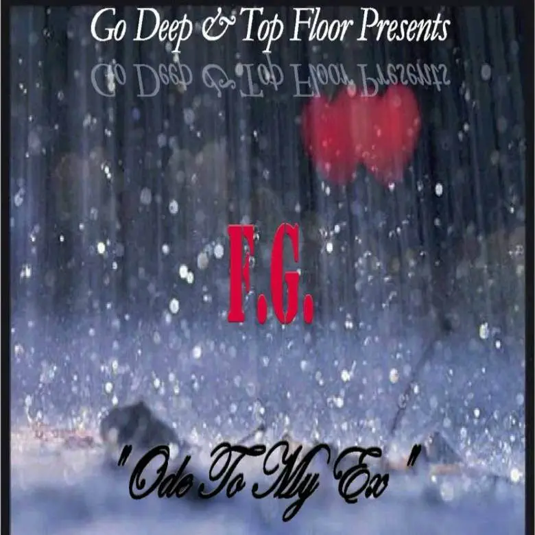 Audio: F.G. (@Da1nOnlyFG) » Ode To My Ex [Prod. @DTMBeatz]
