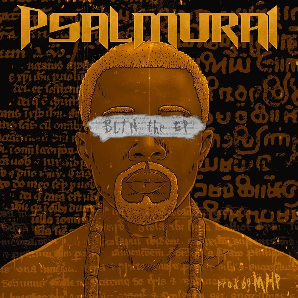 Stream Psalmurai’s (@ThePsalmurai) ‘BLTN’ EP