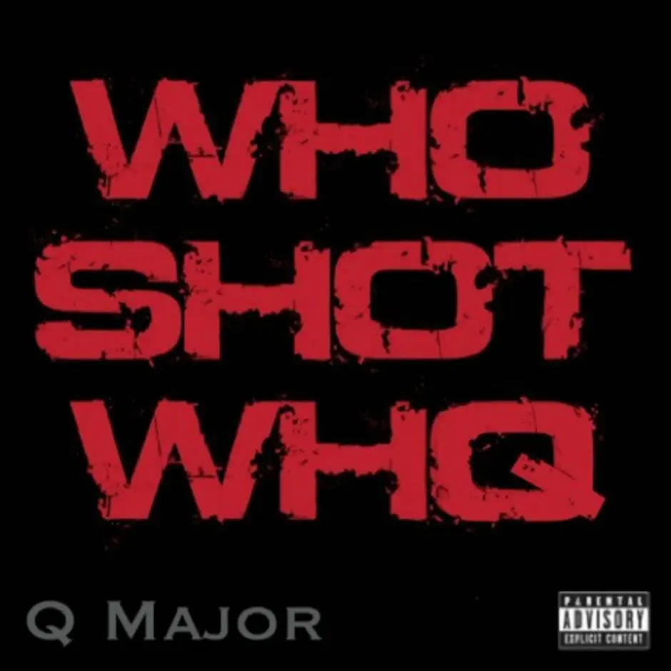 MP3: Q Major (@QMajor_SC) » Who Shot Who [Prod. @IAmLatrellJames]