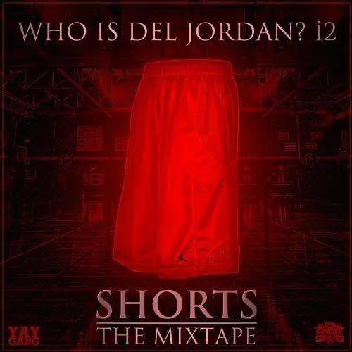 Flawz (@BucklifeEnt) aka Del Jordan » Shorts: Who Is Del Jordan? i2 [Mixtape]