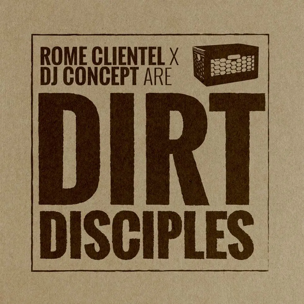 EP: @RomeClientel & DJ Concept (@Concept1200) Are @DirtDisciples